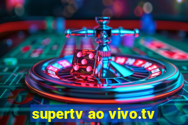 supertv ao vivo.tv